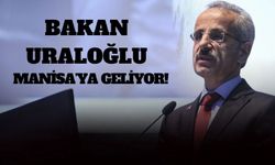 Bakan Abdulkadir Uraloğlu Manisa’ya geliyor!