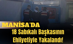 Manisa'da 18 Sabıkası Olan Şahıs, Başkasının Ehliyetiyle Yakalandı!