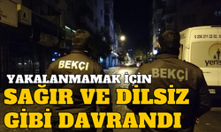 Yakalanmamak için yaptığı sağır ve dilsiz taklidi yaptı