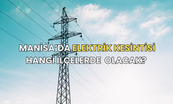 Manisa merkezde elektrik kesintisi yaşanacak!