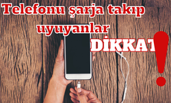 Telefonu şarja takıp uyuyanlar dikkat: Faciayla karşılaşabilirsiniz