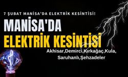 7 Şubat Manisa'da elektrik kesintisi hangi ilçelerde olacak?