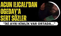 Acun Ilıcalı'nın Ogeday'a sözleri sosyal medyayı salladı! "İki ayrı kimlik var ortada..."