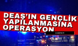 İzmir merkezli DEAŞ operasyonunda 8 şüpheli gözaltına alındı