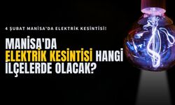 4 Şubat Manisa'da elektrik kesintisi hangi ilçelerde olacak?