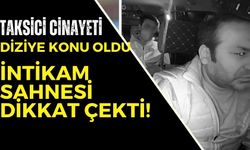 Türkiye'yi yasa boğan taksici cinayeti Gaddar'a konu oldu! İntikam sahnesi dikkat çekti