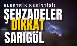 Manisa Şehzadeler -Sarıgöl ilçelerinde elektrik kesintisi uyarısı