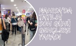 Manisa'da tatilin son günü gençlere yaradı