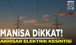 Akhisar Dikkat! 21 Mayıs 2024 Salı günü elektrik kesintisi yaşanacak