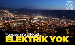 Yunusemre dikkat! 8 Ağustos elektrik kesintisi