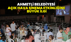 Ahmetli Belediyesi Açık Hava Sinema etkinliğine büyük ilgi