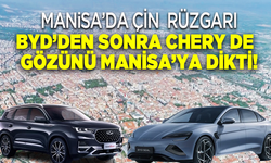 Çinli Chery gözünü Manisa’ya dikti!