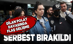 Dilan Polat serbest bırakıldı!