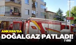 Son dakika! Ankara'da doğalgaz patladı! 1 ölü