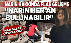 Kaybolan Narin hakkında flaş gelişme; "Çember çok daraldı"