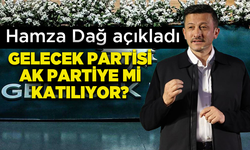 Gelecek Partisi AK Partiye mi katılıyor? Hamza Dağ açıkladı