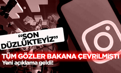 Bakandan yeni instagram açıklaması: "Son düzlükteyiz"