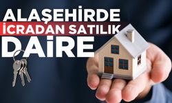 Alaşehir’de icradan satılık daire