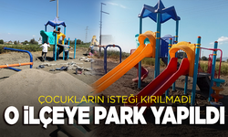 Çocukların isteği kırılmadı; O ilçeye park yapıldı