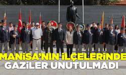 Manisa'nın ilçelerinde gaziler unutulmadı