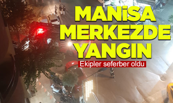 Manisa merkezde korkutan yangın