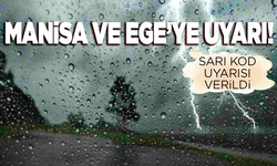 AFAD'dan Manisa ve Ege için uyarı! Sarı kod verildi