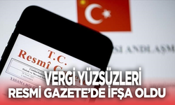 Vergi yüzsüzleri resmi gazete'de ifşa oldu