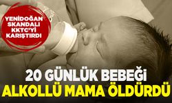 20 günlük bebeği alkollü mama öldürdü! KKTC'de yenidoğan skandalı