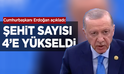 Şehit sayısı 4'e yükseldi