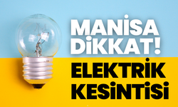 Manisa dikkat! 9 Ekim Elektrik kesintisi