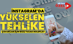 İnstagram’da yükselen tehlike: Çocuklar için gizli tuzak Roleplay