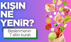 Kışın beslenmenin 7 altın kuralı