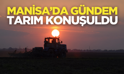 Manisa’nın gündemi: Tarım konuşuldu