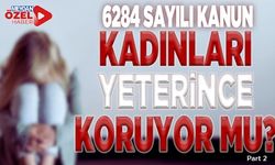 6284 Sayılı Kanun Kadınları Yeterince Koruyor Mu? (2)