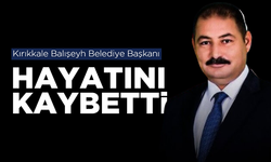 Kırıkkale Balışeyh Belediye Başkanı Hilmi Şen ve şoförü Mikail Çelikkol  hayatını kaybetti