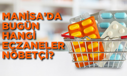 Manisa’da 5 Kasım Salı günü nöbetçi eczaneler!