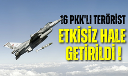 Irak ve Suriye'nin kuzeyinde 16 PKK'lı terörist etkisiz hale getirildi