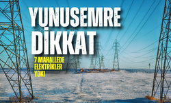 Yunusemre dikkat! 9 Kasım Cumartesi elektrik kesintisi