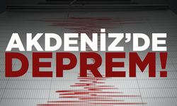 Akdeniz'de deprem!