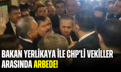 Bakan ile CHP'li vekiller arasında arbede!