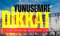 Yunusemre dikkat: 22 Kasım elektrik kesintisi