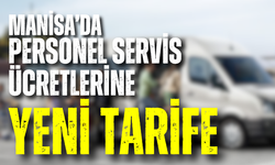 Manisa’da personel servis ücretlerine yeni tarife