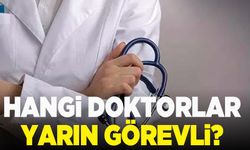 Manisa'da yarın (8 Kasım 2024) görev yapacak doktorlar