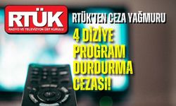 RTÜK’ten ceza yağmuru: 4 diziye program durdurma cezası!