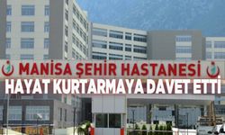 Şehir Hastanesi hayat kurtarmaya davet etti!