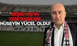 Beşiktaş'ın yeni başkanı Hüseyin Yücel oldu!