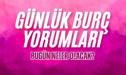 Günlük burç yorumları: 21 Kasım Perşembe günü sizi neler bekliyor?