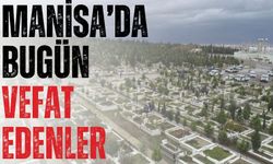 Manisa'da bugün (8 Kasım 2024 Cuma) vefat edenler