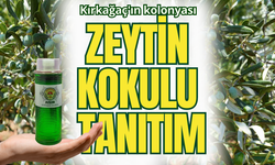 "Zeytin Kokulu tanıtım: Kırkağaç'ın kolonyası ülkede adını duyuruyor"