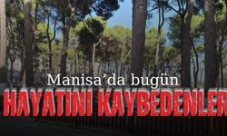 Manisa'da bugün (4 Kasım 2024 Pazartesi) vefat edenler